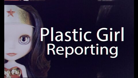Plastic Girl Reporting Promo