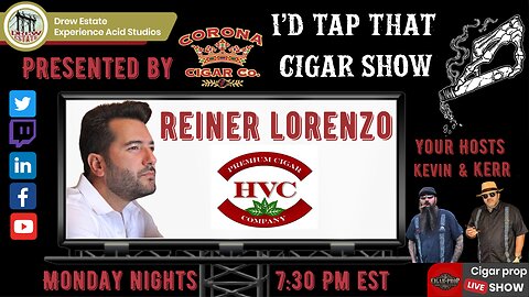 Reiner Lorenzo of HVC Cigars, I'd Tap That Cigar Show Episode 229