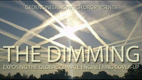 The Dimming: Exposing The Climate Geo-Engineering Cover-Up