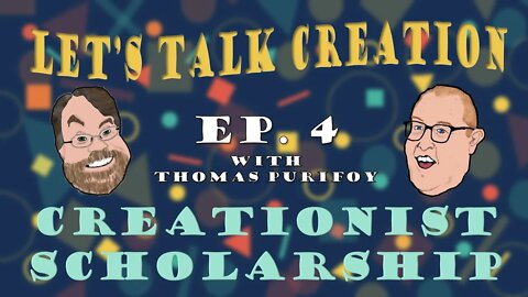 Episode 4: Creationist Scholarship (feat Thomas Purifoy)