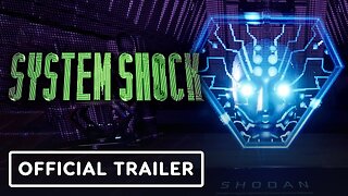 System Shock - Official Console Launch Trailer