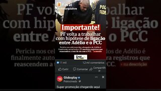Polícia Federal volta a trabalhar com hipótese de ligação entre Adélio Bispo e PCC