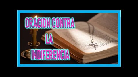 ORACION CONTRA LA INDIFERENCIA