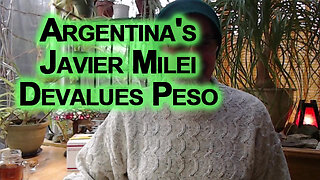 Argentina's Javier Milei Devalues Peso: Fiat Currency Collapse, Government Bureaucrats Resigning