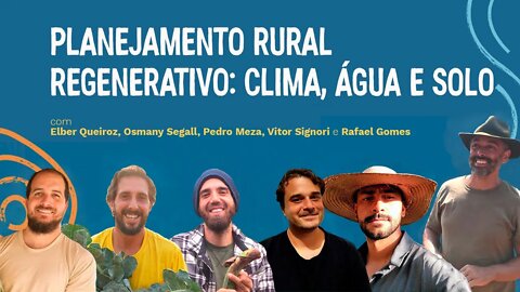Planejamento Rural Regenerativo: Clima, Água e Solo
