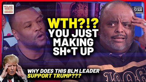 Roland CRUSHES Trump Supporting BLM Local Leader: You're Just Making Sh*t Up