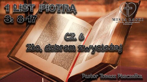 1 list Piotra 3:8-17 Zło dobrem zwyciężaj