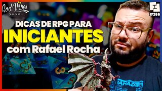 BATE-PAPO e DICAS DE RPG PARA INICIANTES com RAFAEL ROCHA (God Vibes Podcast) | Fita Nerd #266