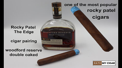 Popular Rocky Patel The Edge cigar pairing - woodford reserve double oaked bourbon whiskey review