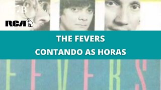 The Fevers - Contando as Horas
