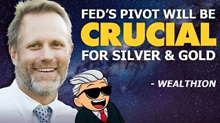 Fed’s Pivot Will Be Crucial for Silver & Gold | Here Is Why - Wealthion