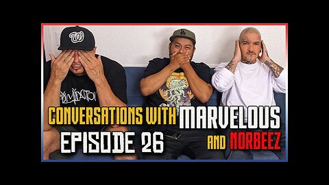 CONVERSATIONS WITH MARVELOUS AND NORBEEZ