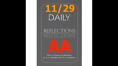 AA – Daily Reflections – November 29 - Alcoholics Anonymous World Services - Read Along