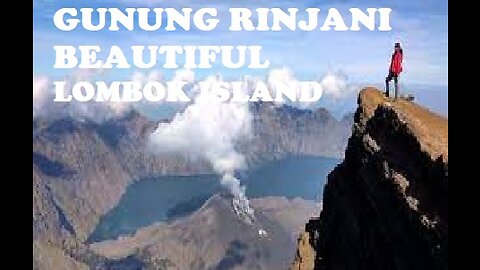 Mt. RINJANI, the original LOMBOK ISLAND, INDONESIA, is beautiful and captivating