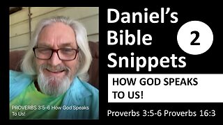 PROVERBS 3:5-6 | HOW GOD SPEAKS TO US | DANIEL'S BIBLE SNIPPETS