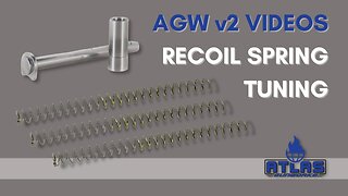 Recoil Spring Tuning v2, Atlas Gunworks