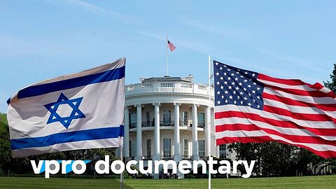 The Israel Lobby (Due to Dutch law, the VPRO is forced to block this video in the Netherlands)