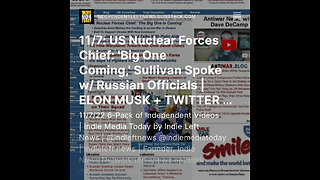 11/7: US Nuclear Forces Chief: 'Big One Coming,' Sullivan Spoke w/ Russian Officials