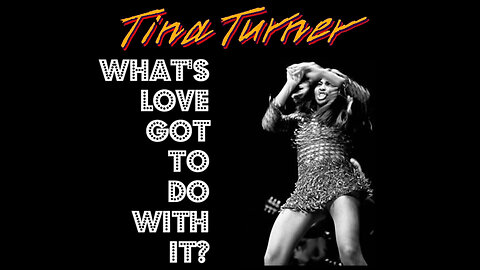 Tina Turner - What's Love Got To Do With It?