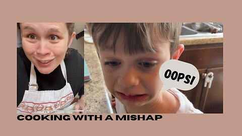 Cooking and a mishap