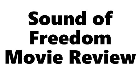 Sound of Freedom Movie Review