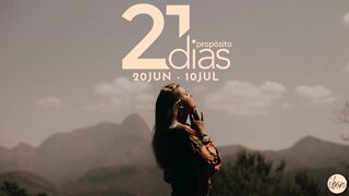 21 DIAS DE PROPÓSITO - 20.06.22