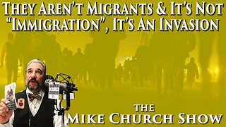 They Aren't Migrants & It's Not 'Immigration', It's An Invasion!