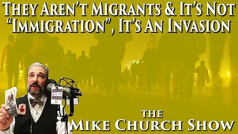 They Aren't Migrants & It's Not 'Immigration', It's An Invasion!