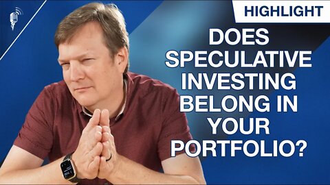 Where Does Speculative Investing Belong In Your Portfolio?