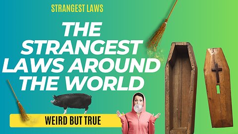 The Strangest Laws Around the World: Weird but True Secrets Exposed!