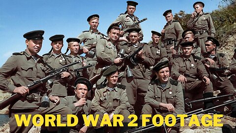 Remarkable World War 2 Footage