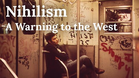 Nietzsche and Nihilism - A Life Without Meaning. A Warning to the West