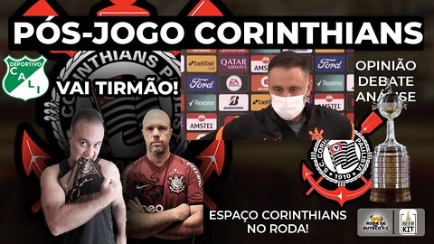🔴ANÁLISE PÓS JOGO AO VIVO + Coletiva pós-vitória do Corinthians sobre o Deportivo Cali