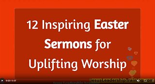 12 Inspiring Easter Sermons for Uplifting Worship