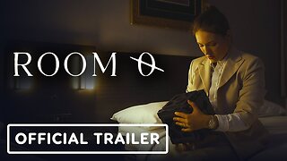 Room 0 - Official Trailer