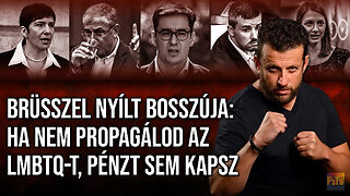 Brüsszel nyílt bosszúja: ha nem propagálod az LMBTQ-t, pénzt sem kapsz | Karanténvlog