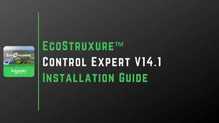 EcoStruxure™ Control Expert V14.1 Installation Guide | Schneider Electric |