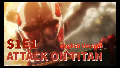 Attack on Titan E1S1 ENG Version