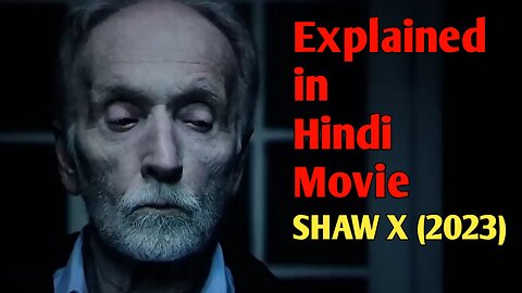 SHAW X (2023) Movie Explained in hindi 🔥