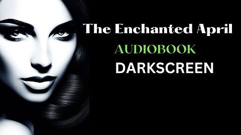 The Enchanted April Audiobook Part Two