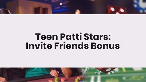 Teen Patti Stars | Invite Friends Bonus