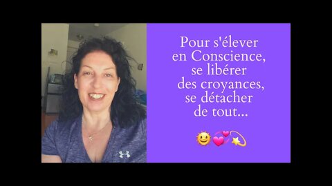 ECSH-22 Croyances, détachement, revenir au Cœur ! 🥰💜💞💫🌞