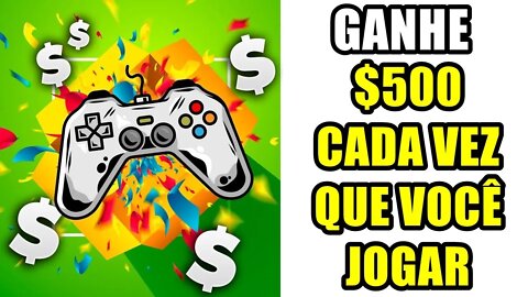 Ganhe $500 Imediatamente Cada Vez que Você Jogar GRÁTIS (Ganhar Dinheiro Online)