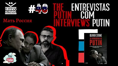 AS ENTREVISTAS DE PUTIN / Oliver Stone #48 Livro do MÊS MARÇO Virando as Páginas por Armando Ribeiro