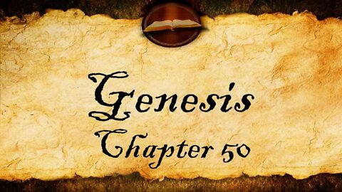 Genesis Chapter 50 - KJV Audio With Text