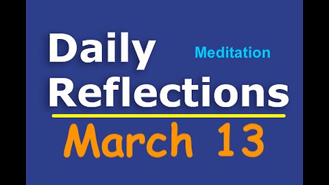 Daily Reflections Meditation Book – March 13– Alcoholics Anonymous - Read Along – Sober Recovery
