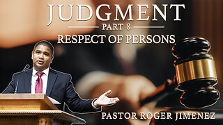 【 Respecter of Persons 】 Pastor Roger Jimenez