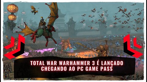 Total War Warhammer 3 (Jogo de Estratégia Já Disponível para PC e Adicionado no PC Game Pass)