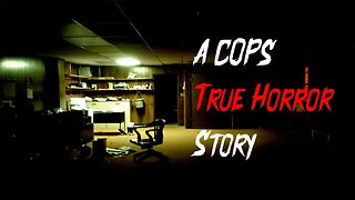 A True Cops Horror Story