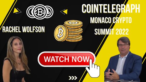 Rachel Wolfson Interview, CoinTelegraph | Monaco Crypto Summit 2022